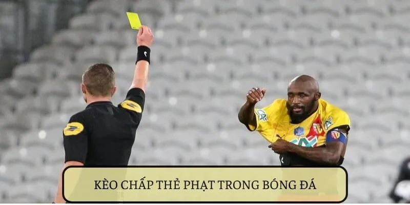Kèo chấp thẻ phạt