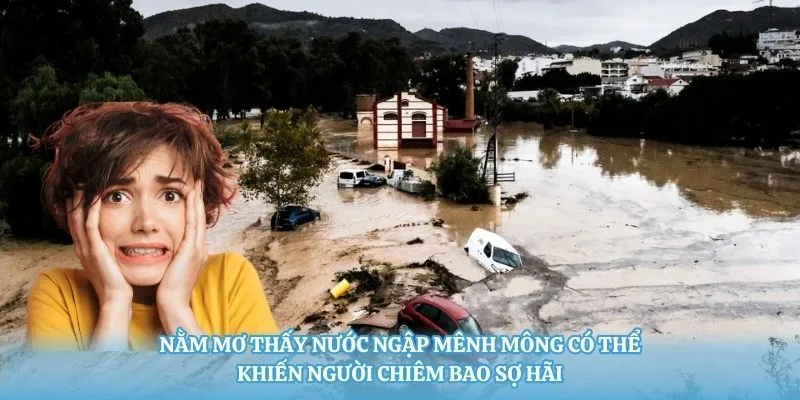 Nằm mơ thấy nước ngập mênh mông khiến sợ hãi