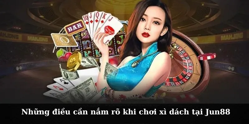 Những lưu ý cần biết khi chơi xì dách là gì